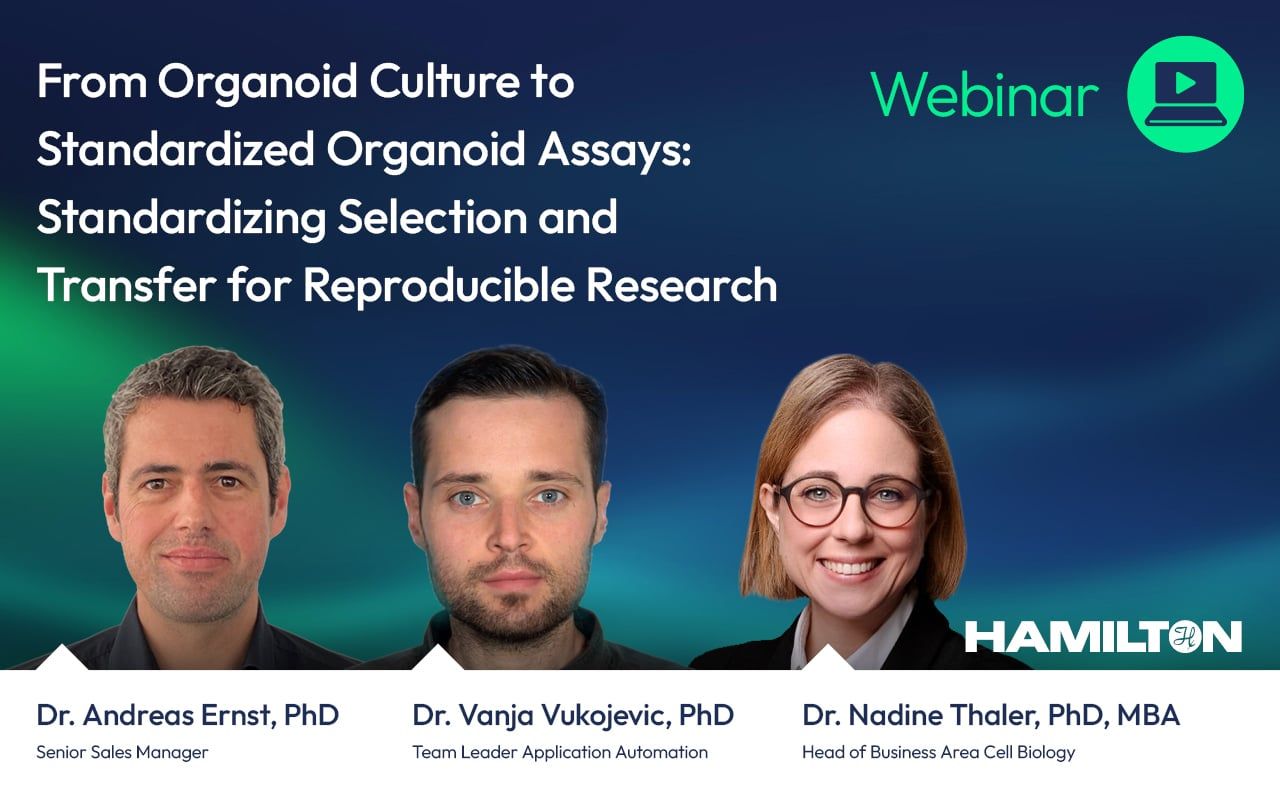 Hamilton webinar banner: Organoid Culture to Standardized Organoid Assays, featuring headshots of three speakers with names and titles.