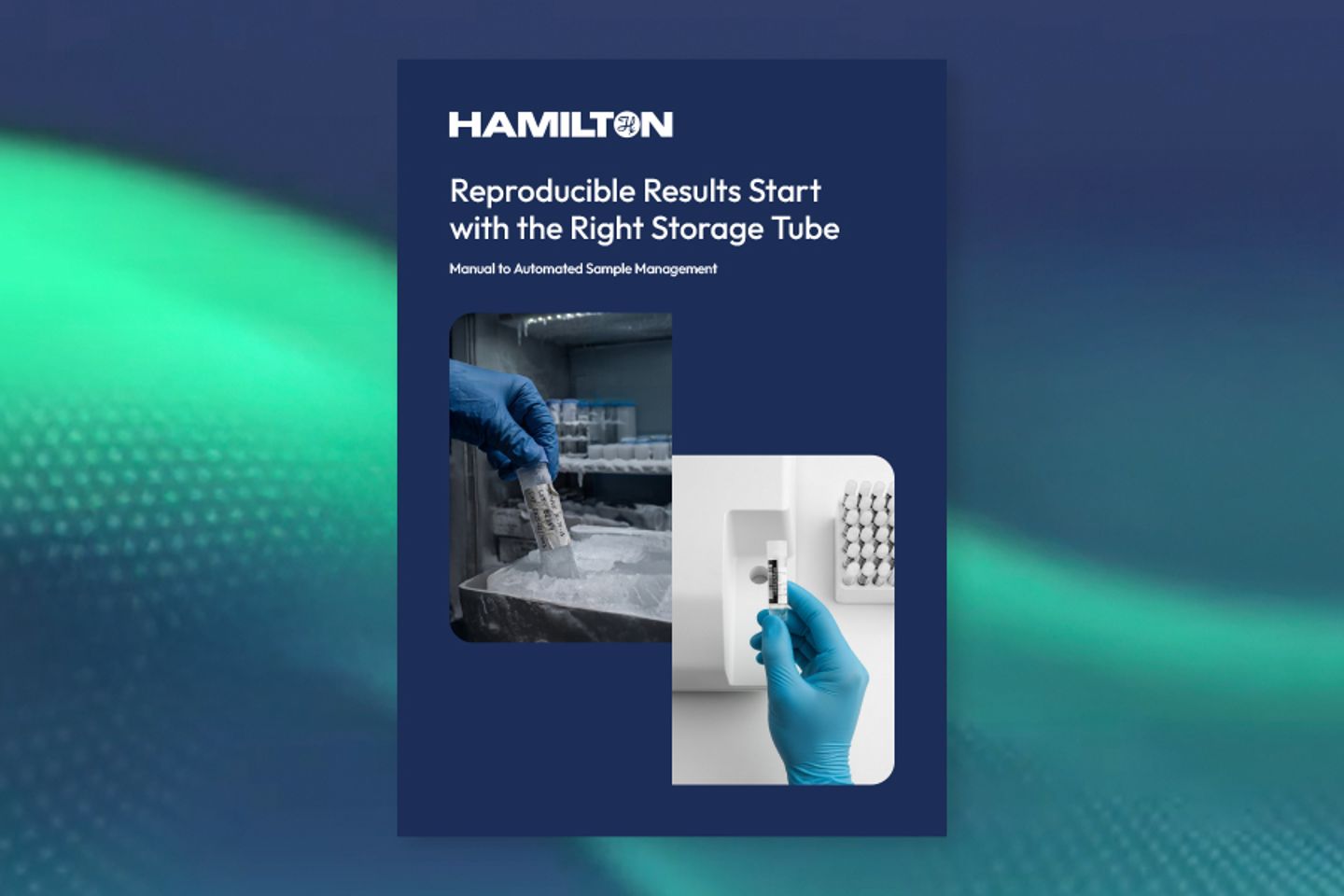 Hamilton brochure cover titled "Reproducible Results Start with the Right Storage Tube" showing gloved hands handling labeled sample storage tubes